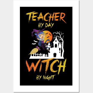 Teacher by day witch by night Posters and Art